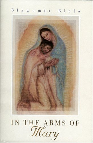 Beispielbild fr In the Arms of Mary zum Verkauf von ThriftBooks-Dallas