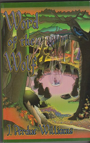 Imagen de archivo de Word of the Wolf - 12 Great Wisdoms of the Anksala Circle a la venta por Aamstar Bookshop / Hooked On Books