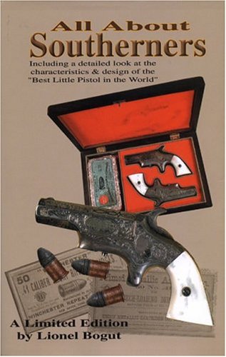 ALL ABOUT SOUTHERNERS: THE HISTORY AND DETAILS OF THE .41 CALIBER RIM FIRE SOTHERNER DERRINGER