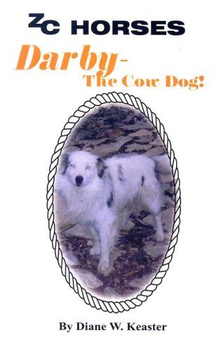 Imagen de archivo de Darby: The Cow Dog (ZC HORSES) a la venta por Isle of Books