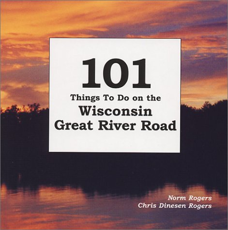 Stock image for 101 Things To Do on the Wisconsin Great River Road for sale by HPB Inc.