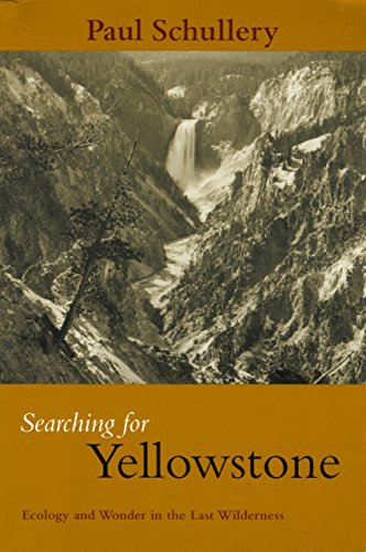 9780972152211: Searching for Yellowstone: Ecology And Wonder In The Last Wilderness
