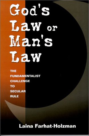 Imagen de archivo de Gods Law or Mans Law: The Fundamentalist Challenge to Secular Rule a la venta por Green Street Books