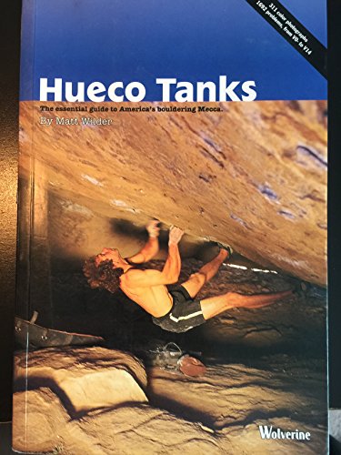 9780972160933: Hueco Tanks: The Essential Guide to America's Bouldering Mecca