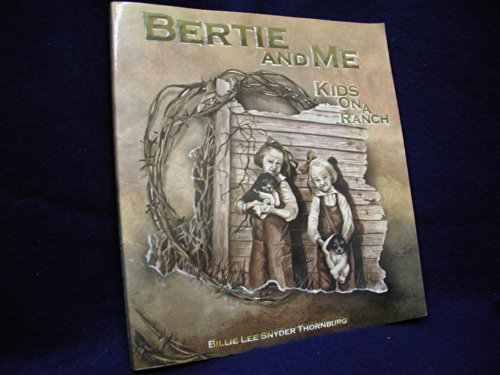 Beispielbild fr Bertie and Me: Kids on a Ranch zum Verkauf von Irish Booksellers
