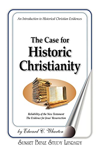 Beispielbild fr The Case for Historic Christianity zum Verkauf von HPB-Movies