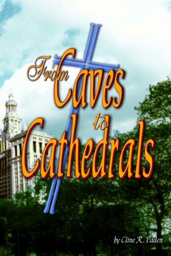 Beispielbild fr From Caves to Cathedrals zum Verkauf von ThriftBooks-Atlanta