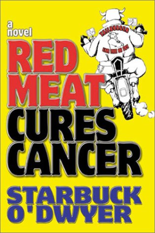 Stock image for Red Meat Cures Cancer for sale by Wayward Books