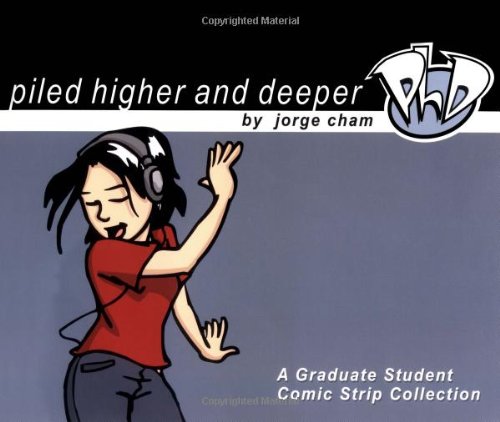 Stock image for Piled Higher and Deeper : A Graduate Student Comic Strip Collection for sale by Better World Books