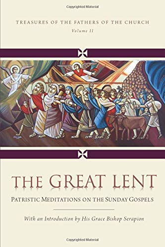 Imagen de archivo de The Great Lent: Patristic Meditations on the Sunday Gospels a la venta por Revaluation Books