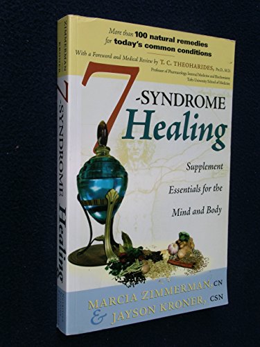 Beispielbild fr 7-Syndrome Healing : Supplement Essentials for Body and Mind zum Verkauf von Better World Books