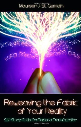 Stock image for Reweaving the Fabric of Your Reality: Self-Study Guide for Personal Transformation (Book and MP3 edition) for sale by SecondSale