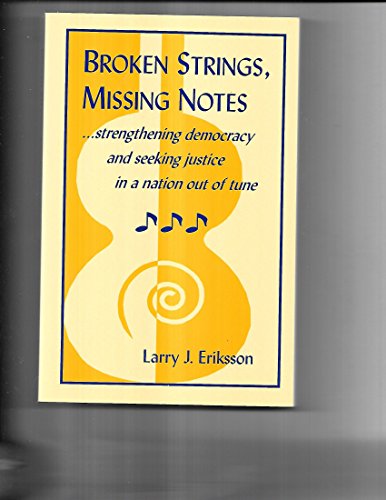 Stock image for Broken Strings, Missing Notes: .Strengthening Democracy and Seeking Justice in for sale by medimops