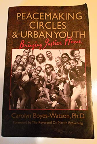 Beispielbild fr Peacemaking Circles and Urban Youth : Bringing Justice Home zum Verkauf von Better World Books
