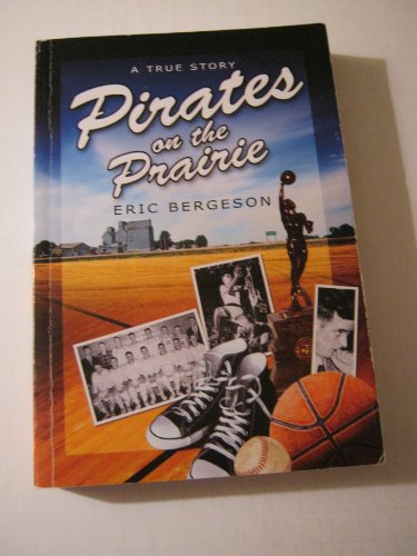 Stock image for Pirates on the Prairie : A True Story for sale by Better World Books