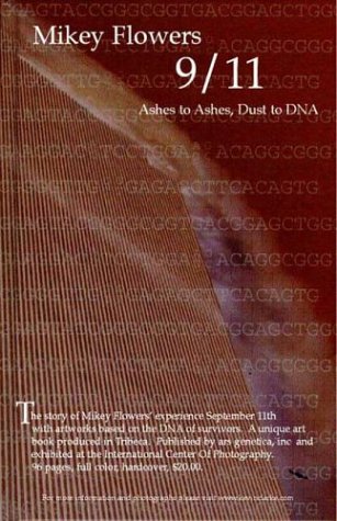 9780972190206: Mikey Flowers 9/11 Ashes to Ashes, Dust to DNA