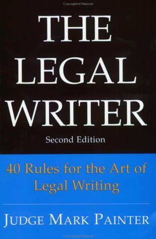 Beispielbild fr The Legal Writer : 40 Rules for the Art of Legal Writing zum Verkauf von Better World Books