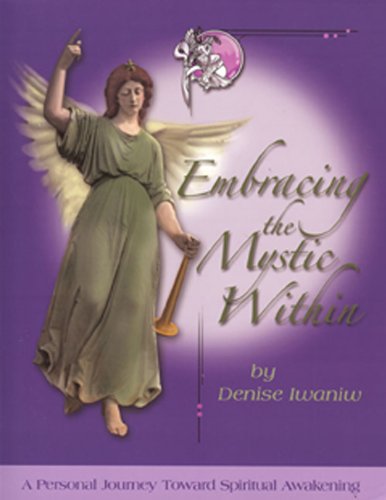 Stock image for Embracing the Mystic Within : A Personal Journey Toward Spiritual Awakening for sale by Better World Books: West