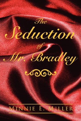 9780972201322: The Seduction of Mr. Bradley