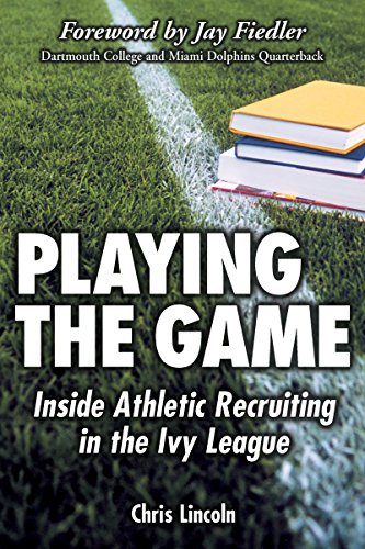 Imagen de archivo de Playing the Game : Inside Athletic Recruiting in the Ivy League a la venta por Better World Books