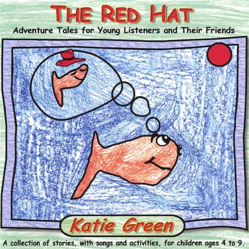 Stock image for The Red Hat: Adventure Tales for Young Listeners and Their Friends for sale by Bookmans