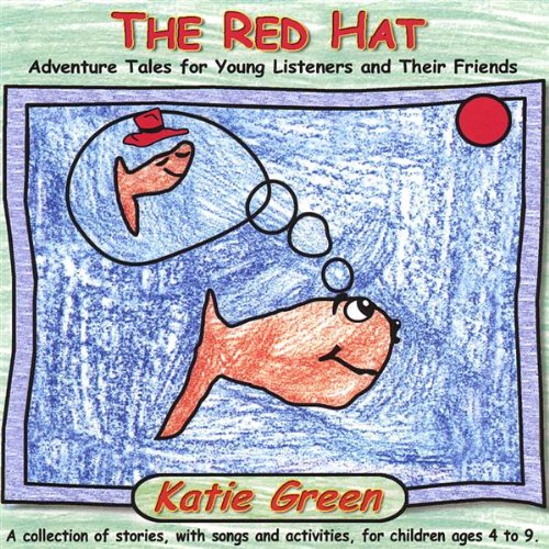 9780972203210: The Red Hat: Adventure Tales for Young Listeners and Their Friends