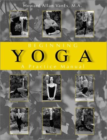 Imagen de archivo de Beginning Yoga: A Practice Manual a la venta por WorldofBooks