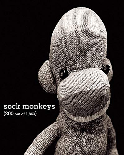 Stock image for Sock Monkeys: (200 out of 1,863) Doonan, Simon; Foer, Jonathan Safran; Gaiman, Neil; Warren, Ron and Svenson, Arne for sale by Aragon Books Canada