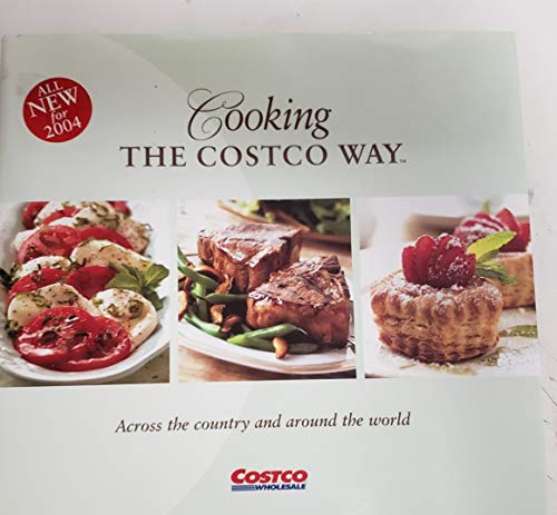 Stock image for Cooking the Costco Way : Across the Country and Around the World for sale by Your Online Bookstore