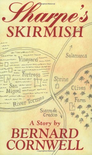 9780972222006: Sharpe's Skirmish: Richard Sharpe and the Defence of the Tormes, August 1812 (Richard Sharpe Adventure)