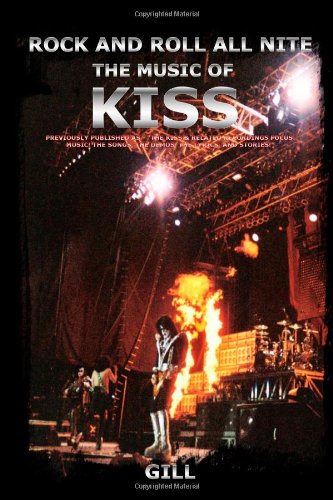 9780972225380: Rock and Roll All Nite: The Music of Kiss