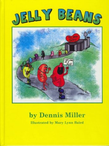 Jelly Beans (9780972225908) by Miller, Dennis; Mary Lynn Baird