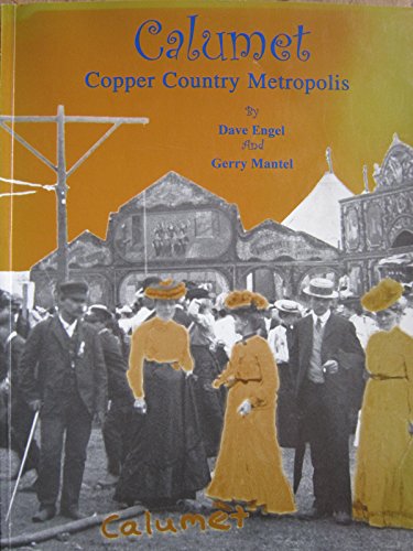 9780972229203: calumet--copper-country-metropolis