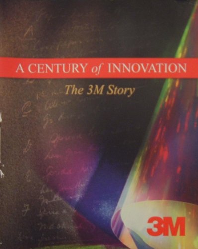 Stock image for A Century of Innovation: The 3M Story for sale by Reliant Bookstore