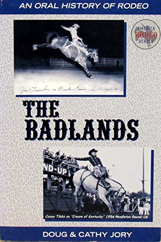 Beispielbild fr The Badlands: The Rodeo America Series Volume 1 zum Verkauf von Eatons Books and Crafts