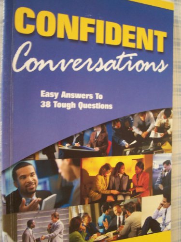 Stock image for Confident Conversations: Easy Answers to Tough Questions for sale by Reliant Bookstore