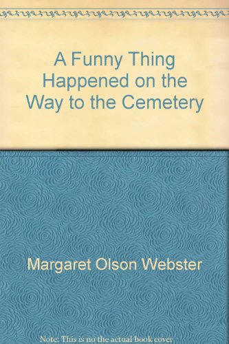 9780972237802: A Funny Thing Happened on the Way to the Cemetery