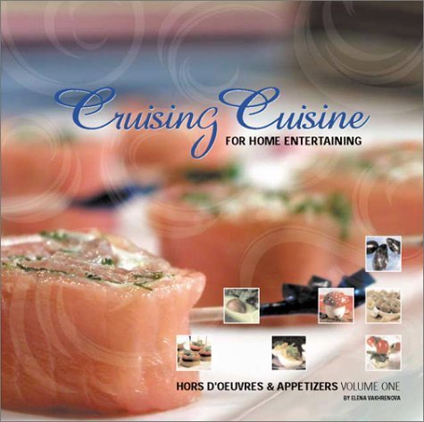 9780972242202: Cruising Cuisine for Home Entertaining: Hors D'Oeuvres and Appetizers (Cruising Cuisine for Home Entertaining, 1)