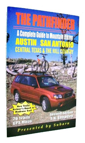 Stock image for Pathfinder Complete Guide to Mountain Biking Austin and San Antonio and Central Texas and The Texas Hill Country for sale by Your Online Bookstore