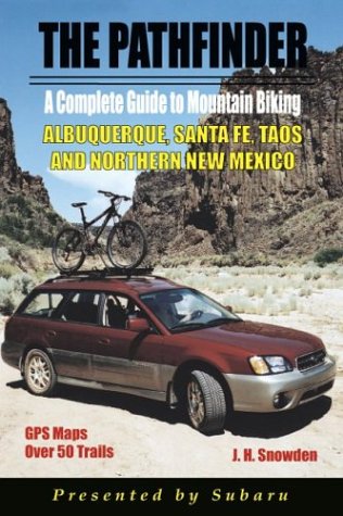 9780972246743: Pathfinder Guide to Mountain Biking Albuquerque, Santa Fe, Taos and Northern New Mexico