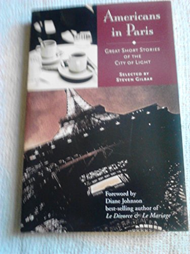 Stock image for Americans in Paris: Great Short Stories of the City of Light for sale by HPB-Diamond