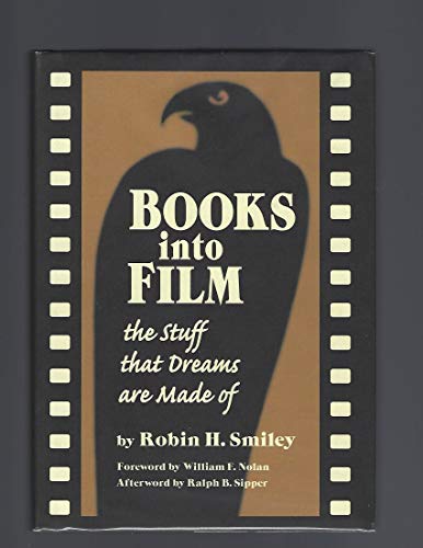 BOOKS INTO FILM: THE STUFF THAT DREAMS ARE MADE OF. (SIGNED)