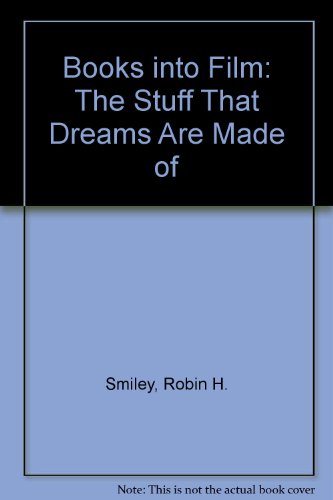 9780972250351: Books into Film: The Stuff That Dreams Are Made of