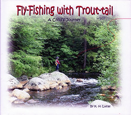 9780972250603: Fly-Fishing With Trout-Tail: A Child's Journey