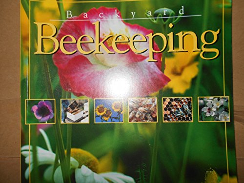Stock image for Backyard Beekeeping (ANR-135 PUBLICATION / 2004 EDITION) for sale by HPB-Diamond
