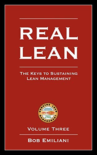 Beispielbild fr Real Lean: The Keys to Sustaining Lean Management (Volume Three): 3 zum Verkauf von medimops