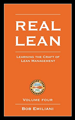 Stock image for Real Lean: Learning the Craft of Lean Management (Volume Four) for sale by SecondSale