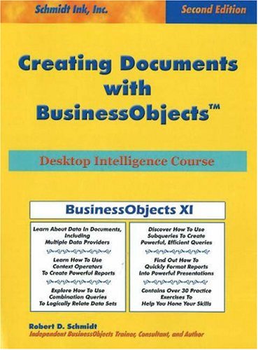 Stock image for Creating Documents with BusinessObjectsTM: Desktop Intelligence Course, 2nd Edition for sale by HPB-Red