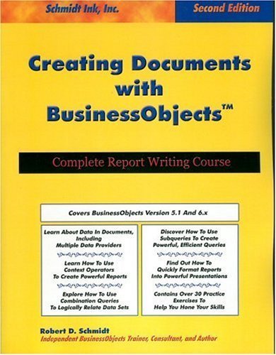 Stock image for Creating Documents with BusinessObjectsTM: Complete Report Writing Course (with CD) for sale by The Book Spot