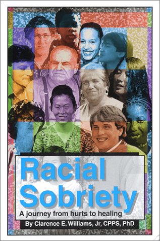 Imagen de archivo de Racial Sobriety: A Journey from Hurts to Healing a la venta por Ergodebooks